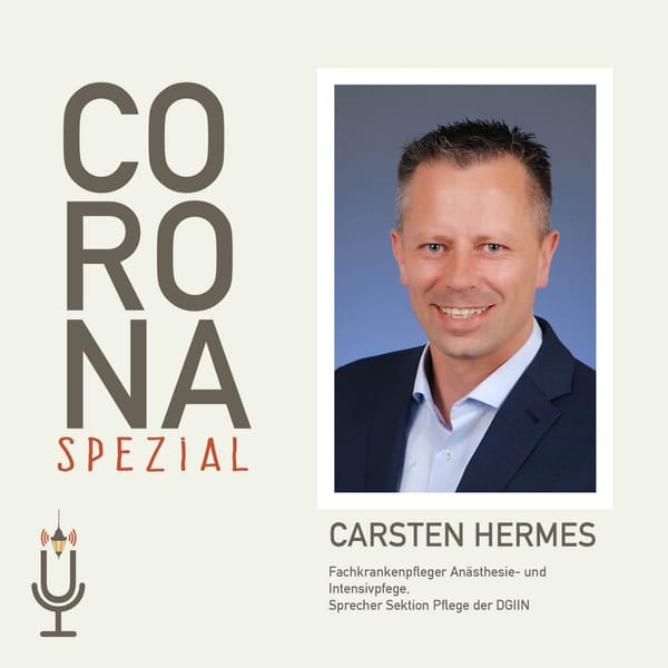 CORONA SPEZIAL #9: Lage auf Intensivstationen  (Interview mit Carsten Hermes)