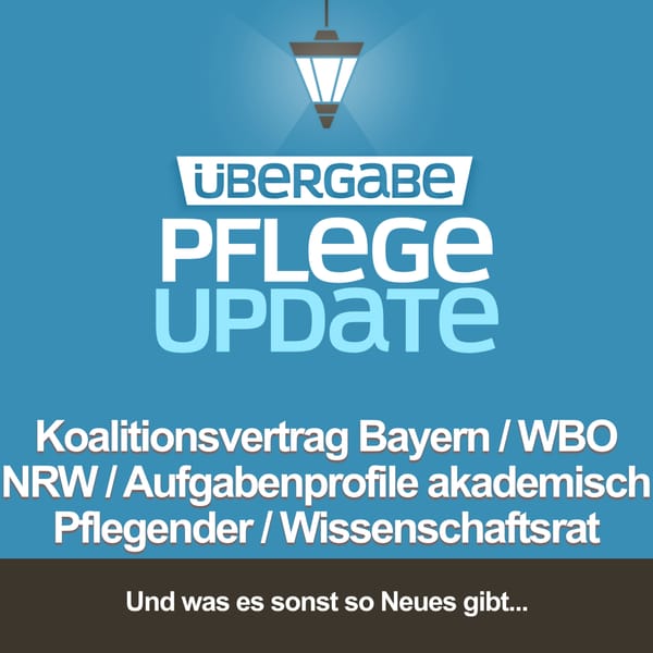 Koalitionsvertrag Bayern / WBO NRW / Aufgabenprofile akademisch Pflegender / Wissenschaftsrat